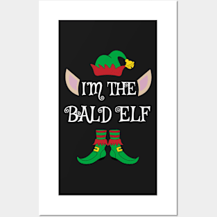 I'm The Bald Christmas Elf Posters and Art